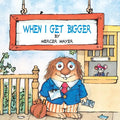 When I Get Bigger (Little Critter) - Paperback