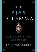 Ajax Dilemma: Justice, Fairness, and Rewards - Paperback
