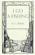 I Go A-Fishing - Paperback