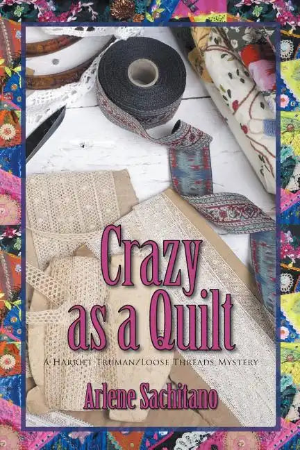 Crazy as a Quilt - Paperback
