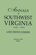 Annals of Southwest Virginia, 1769-1800. One Volume in Two Parts. Part 1 - Paperback