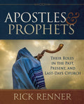 Apostles and Prophets: Their Roles in the Past, Present, and Last-Days Church - Paperback