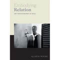Embodying Relation: Art Photography in Mali - Paperback