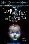 Deep and Dark and Dangerous: A Ghost Story - Paperback
