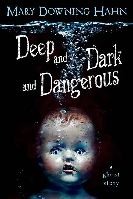 Deep and Dark and Dangerous: A Ghost Story - Paperback