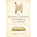 The Roman Catholic Lectionary and the Bible - Paperback