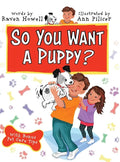 So You Want a Puppy? - Hardcover