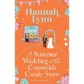 A Summer Wedding at the Cotswolds Candy Store - Paperback