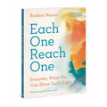 Each One Reach One: Everyday Ways You Can Shine God's Light (Reflecting Matthew 5:16) - Paperback