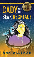 Cady and the Bear Necklace: A Cady Whirlwind Thunder Mystery, 2nd Ed. - Hardcover
