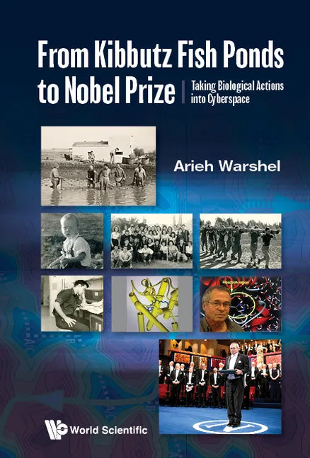 From Kibbutz Fishponds to the Nobel Prize: Taking Molecular Functions Into Cyberspace - Paperback
