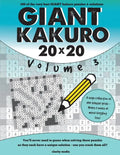 Giant Kakuro Volume 3: 100 20x20 puzzles & solutions - Paperback