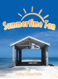 Summertime Fun - Hardcover