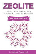 Zeolite: Improve Your Health with Nature's Cleanser and Detoxifier - Paperback