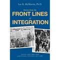 Stories From the Front Lines of Integration: Toledo, Ohio 1965-1975 and Milwaukee, Wisconsin 1975-1987 - Paperback
