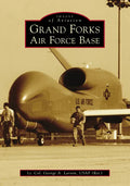Grand Forks Air Force Base - Paperback