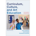 Curriculum, Culture, and Art Education, Second Edition: Comparative Perspectives - Hardcover