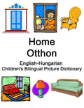 English-Hungarian Home / Otthon Children's Bilingual Picture Dictionary - Paperback