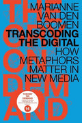 Transcoding the Digital: How Metaphors Matter in New Media - Paperback