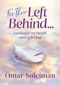 For Those Left Behind: Guidance on Death and Grieving - Paperback