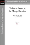 Turkestan Down to the Mongol Invasion - Paperback