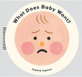 What Does Baby Want? - Board Book