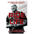 The Ride of My Life: From Street Gangs to Motorcycle Clubs to Social Worker - Hardcover