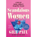 Scandalous Women: A Novel of Jackie Collins and Jacqueline Susann - Paperback