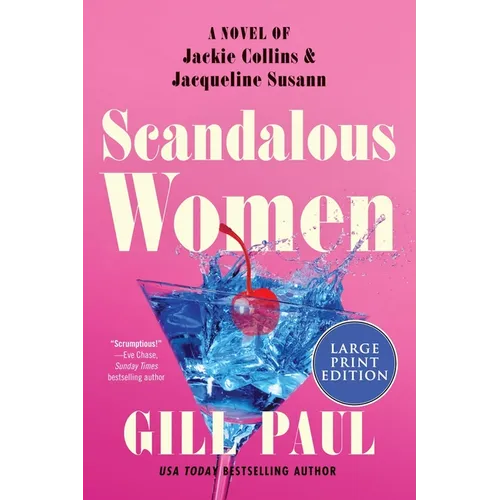 Scandalous Women: A Novel of Jackie Collins and Jacqueline Susann - Paperback