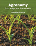 Agronomy: Food, Crops and Environment - Hardcover