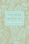 Holiness and the Missio Dei - Hardcover