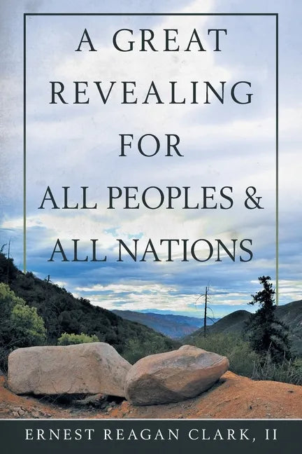 A Great Revealing for All Peoples & All Nations - Paperback