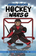 Hockey Wars 6: Middle School - Paperback