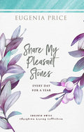 Share My Pleasant Stones: Every Day for a Year - Hardcover