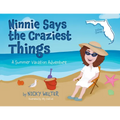 Ninnie Says the Craziest Things: A Summer Vacation Adventure - Paperback