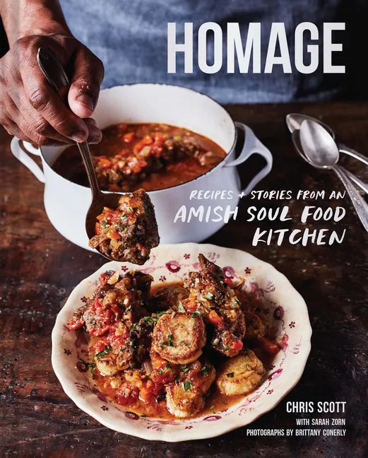 Homage: Recipes and Stories from an Amish Soul Food Kitchen - Hardcover