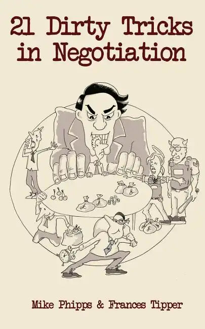 21 Dirty Tricks in Negotiation - Paperback
