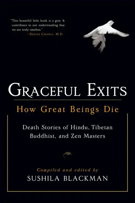 Graceful Exits: How Great Beings Die: Death Stories of Hindu, Tibetan Buddhist, and Zen Masters - Paperback