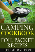 Camping Cookbook: Foil Packet Recipes - Paperback