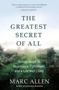 The Greatest Secret of All: Moving Beyond Abundance to a Life of True Fulfillment - Paperback