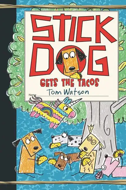 Stick Dog Gets the Tacos - Hardcover