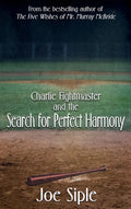 Charlie Fightmaster and the Search for Perfect Harmony - Hardcover