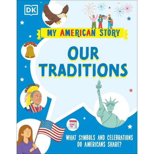 Our Traditions: What Symbols and Celebrations Do Americans Share? - Paperback