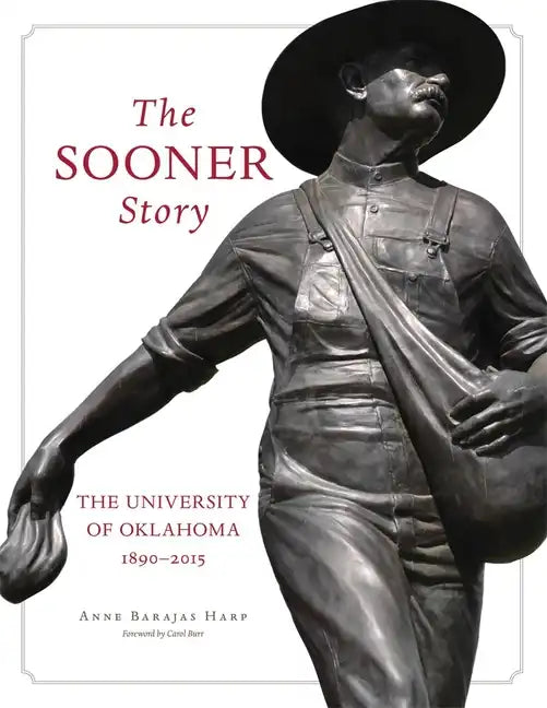 The Sooner Story: The University of Oklahoma, 1890-2015 - Paperback