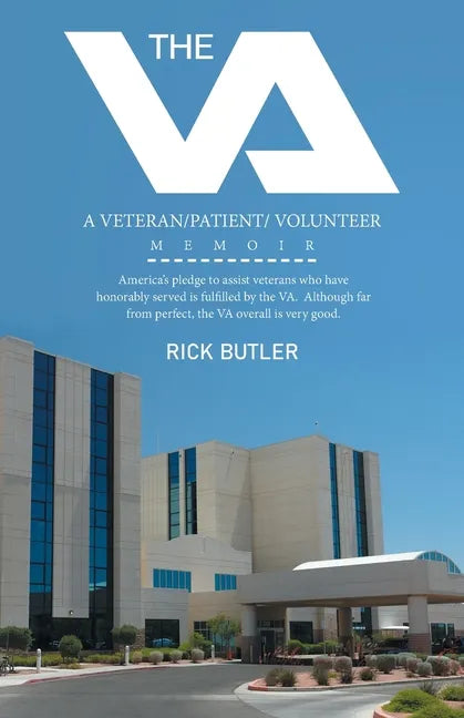 The Va: A Veteran/Patient/ Volunteer Memoir - Paperback
