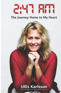 2: 47 AM: The Journey Home to My Heart - Paperback