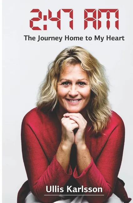 2: 47 AM: The Journey Home to My Heart - Paperback
