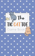The Tic CAT Toe Game Book: Travel Format Tic Tac Toe Boards for Cat Lovers! - Paperback