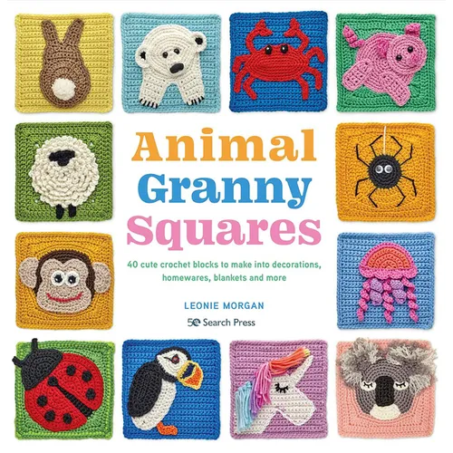 Animal Granny Squares: 40 Cute Crochet Blocks to Make Into Decorations, Homewares, Blankets and More - Paperback