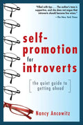 Self-Promotion for Introverts: The Quiet Guide to Getting Ahead - Paperback